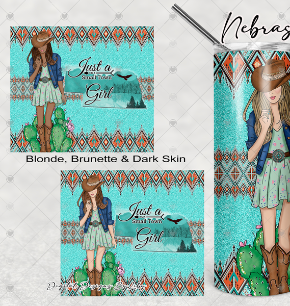 BOHO Small Town Girl- NEBRASKA 20oz Skinny tumbler sublimation design (Blonde, Brunette & Dark Skin Girls)