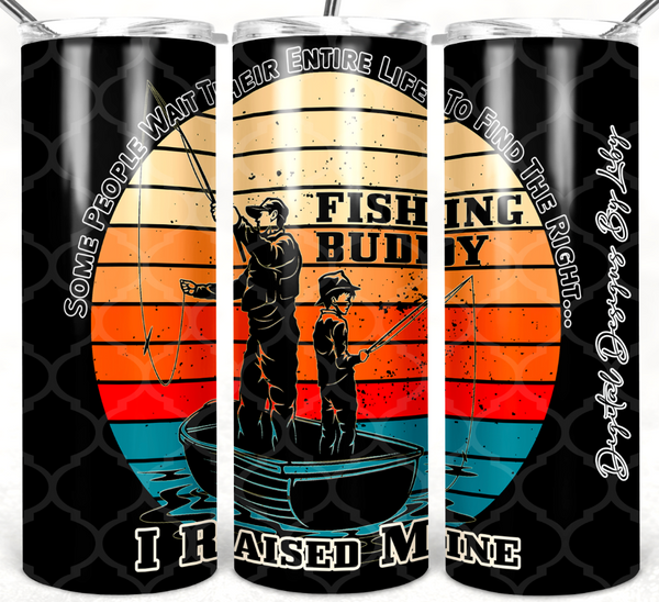 FISHING BUDDY 20oz, 30oz Skinny & Mug Designs