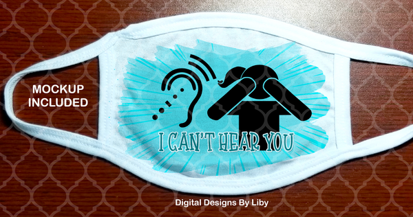 I CAN'T HEAR YOU (Hearing Impaired Awareness - 2 Designs)