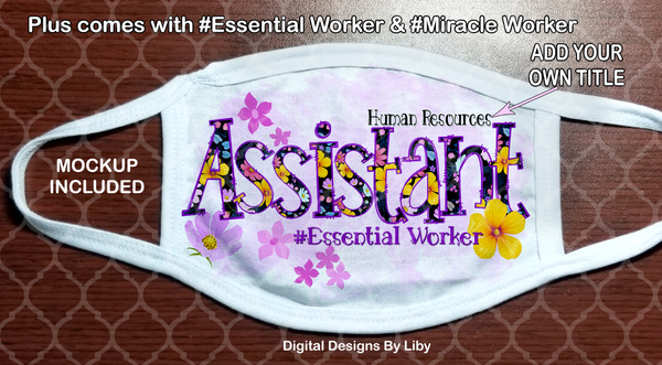 ASSISTANT (#Miracle Worker & #Essential Worker)