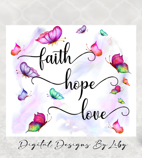 FAITH HOPE LOVE BUTTERFLIES 20oz SKINNY