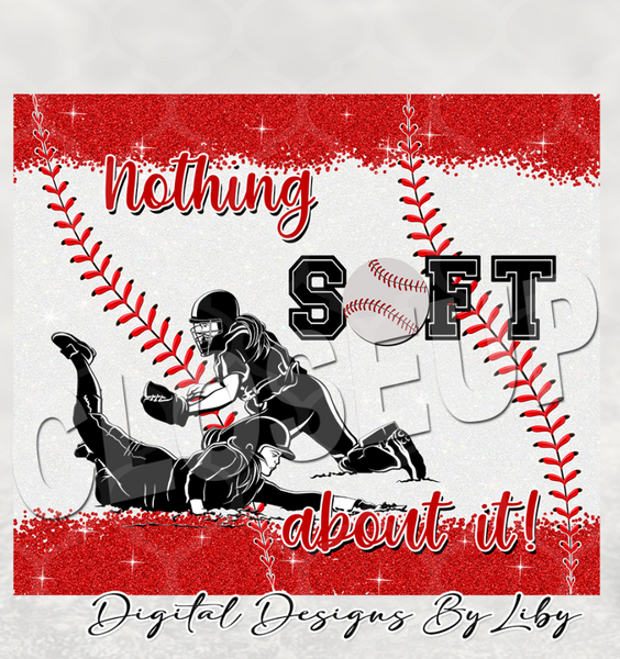 NOTHING SOFT ABOUT SOFTBALL-RED 20oz SKINNY
