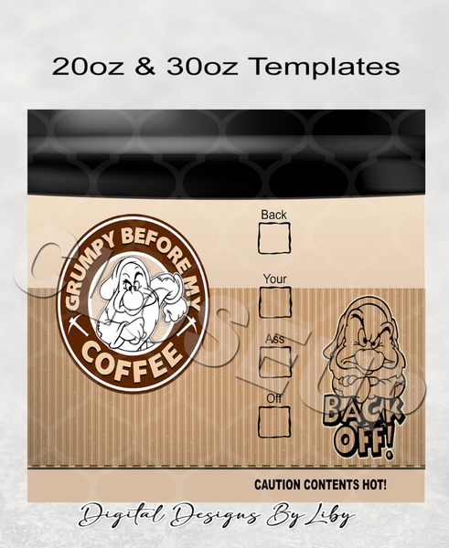 GRUMPY BEFORE COFFEE 20oz & 30oz SKINNY TUMBLERS & MUG Designs