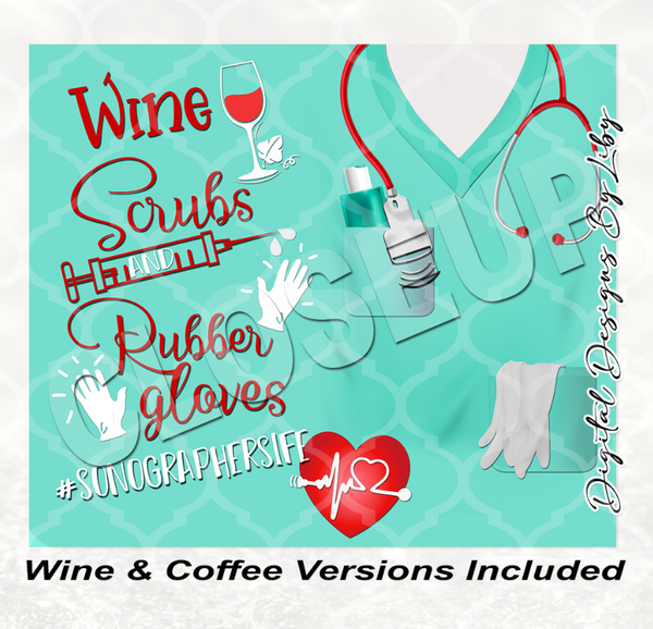 SONOGRAPHERS LIFE SCRUBS SKINNY TUMBLER (COFFEE & WINE)