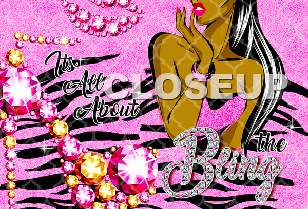 ALL ABOUT THE BLING (2 Designs~ Light & Dark Skin)