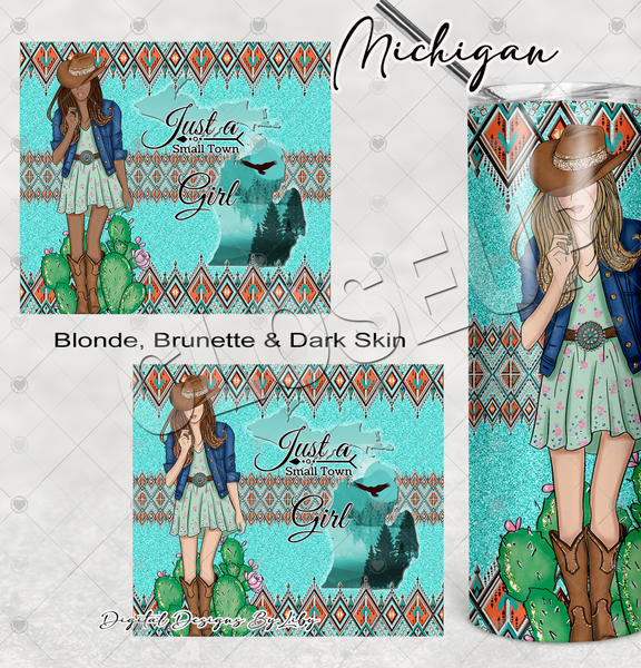 BOHO Small Town Girl- MICHIGAN 20oz Skinny tumbler sublimation design (Blonde, Brunette & Dark Skin Girls)