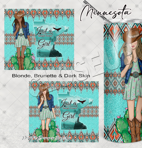 BOHO Small Town Girl- MINNESOTA 20oz Skinny tumbler sublimation design (Blonde, Brunette & Dark Skin Girls)