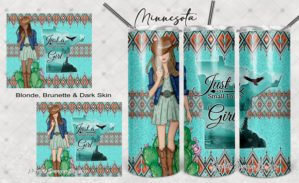 BOHO Small Town Girl- MINNESOTA 20oz Skinny tumbler sublimation design (Blonde, Brunette & Dark Skin Girls)