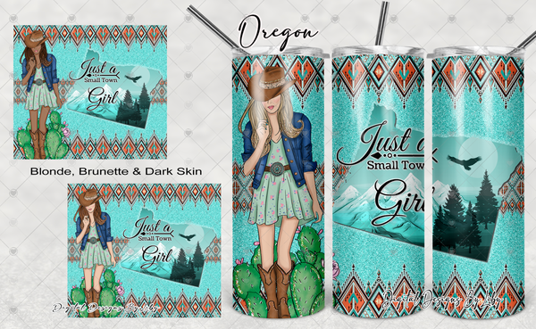 BOHO Small Town Girl- OREGON 20oz Skinny tumbler sublimation design (Blonde, Brunette & Dark Skin Girls)