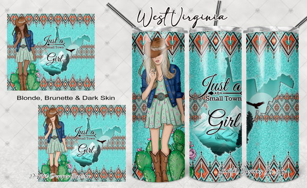 BOHO Small Town Girl- WEST VIRGINIA 20oz Skinny tumbler sublimation design (Blonde, Brunette & Dark Skin Girls)