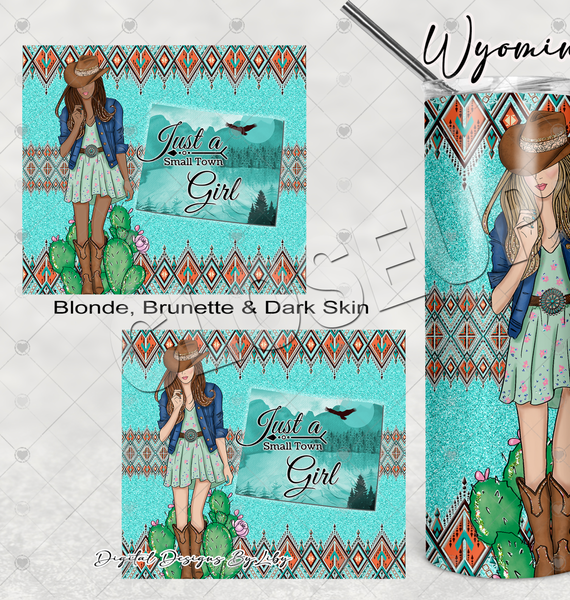 BOHO Small Town Girl- WYOMING 20oz Skinny tumbler sublimation design (Blonde, Brunette & Dark Skin Girls)