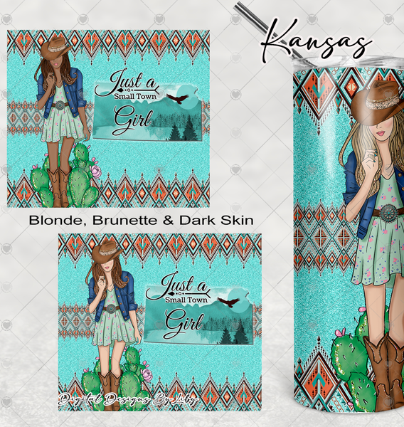BOHO Small Town Girl- KANSAS 20oz Skinny tumbler sublimation design (Blonde, Brunette & Dark Skin Girls)