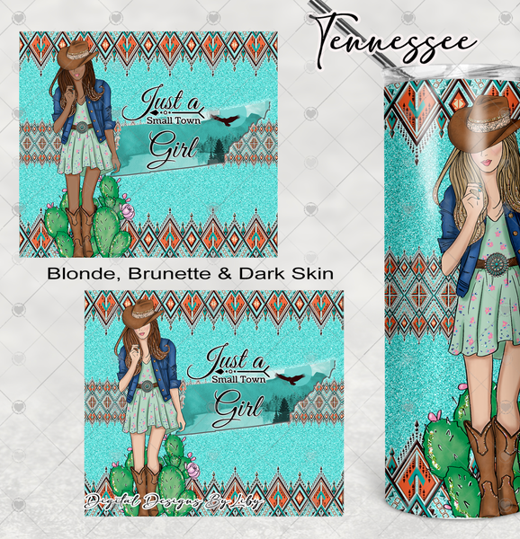 BOHO Small Town Girl- TENNESSEE 20oz Skinny tumbler sublimation design (Blonde, Brunette & Dark Skin Girls)