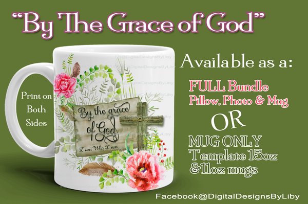 By Grace I Am Mug Template (ONLY)