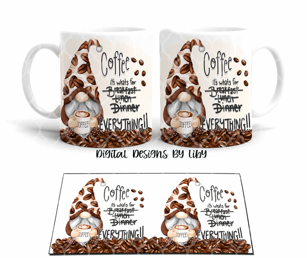 COFFEE IS EVERYTHING! Coffee Gnome Easel Stand, Mug & Skinny Tumbler PNG Sublimation Designs