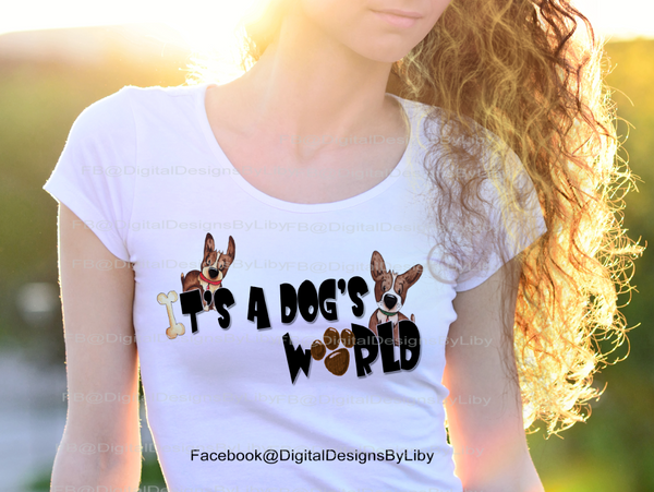 IT'S A DOG'S WORLD! (2 Designs for Mugs, T-Shirt & More + BONUS MOCKUPS)