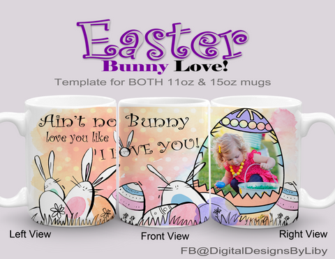 Easter Bunny Love Mug Template