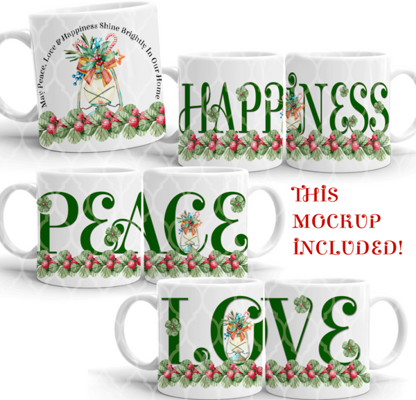 PEACE LOVE & HAPPINESS SHINE MUG ONLY (4 Designs+Bonus Mockup)