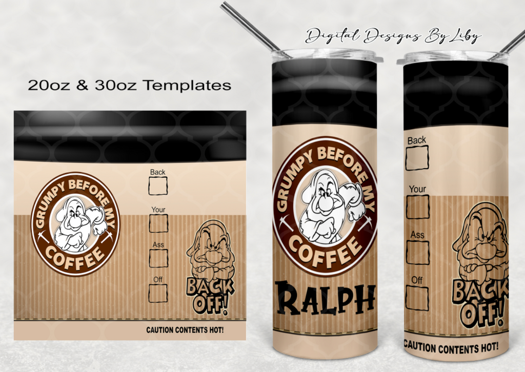 Grumpy Design Cup Design GRUMPY BEFORE COFFEE 20oz & 30oz SKINNY TUMBLERS & MUG Designs ...