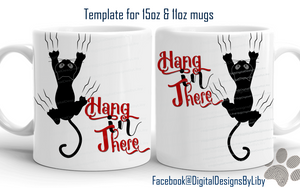 Hang In There! Mug Template