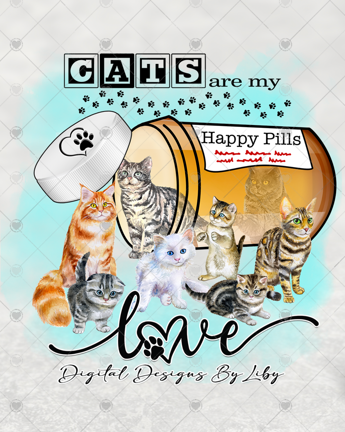 CATS ARE MY HAPPY PILLS (12x12 Flex-Design, 20oz Tumblers, Mug & More)