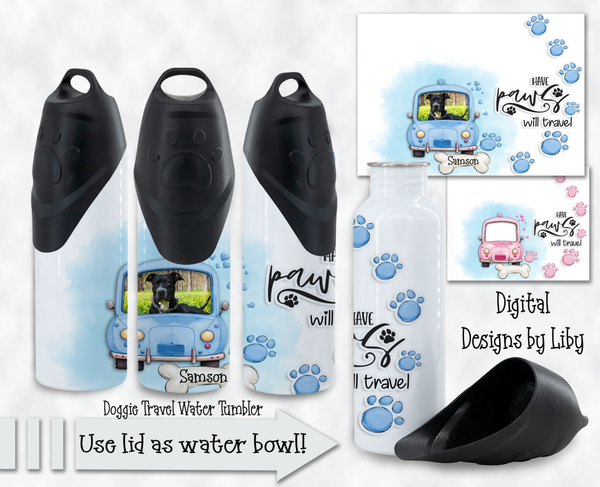 HAVE PAWS will Travel Dog Water Tumbler with PHOTO SLOT