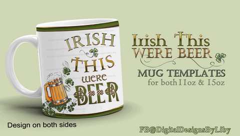 Irish This Were Beer Mug Template