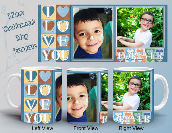 I Love Your Forever Mug Template (Choose from 9 different Colors)