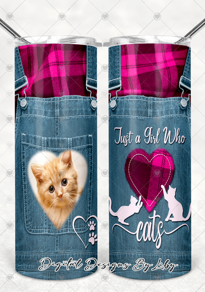 JUST A GIRL WHO LOVES CATS OVERALLS 20oz SKINNY with & without Photo Slot