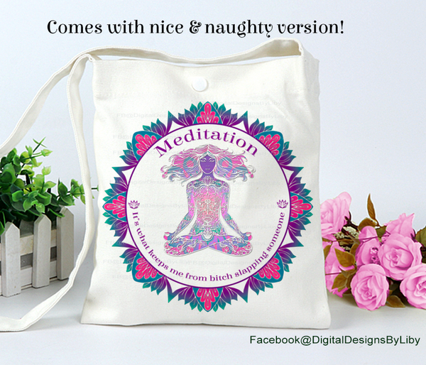 MEDITATION (Naughty & Nicer Designs for T-shirt, Pillows & more)