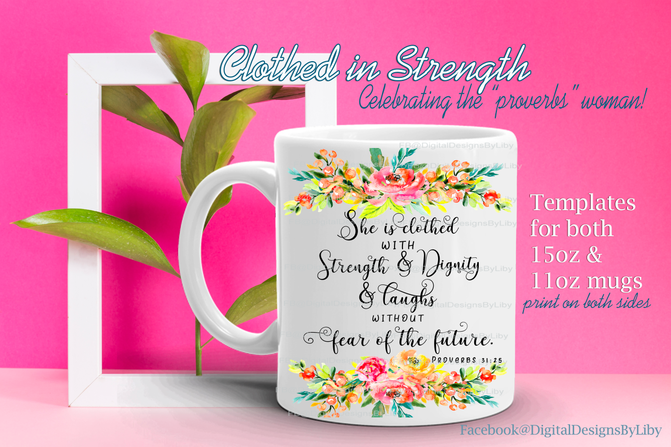 Clothed In Strength MUG Template (only)