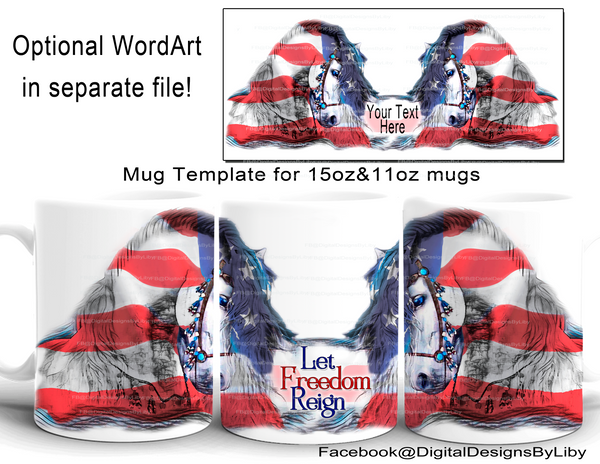 Let Freedom Reign MUG Template (Text is Optional)