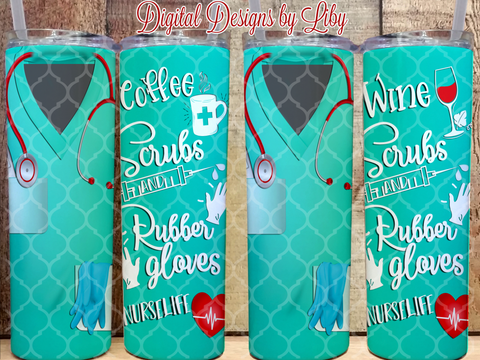 NURSE LIFE SCRUBS SKINNY TUMBLER (COFFEE & WINE)