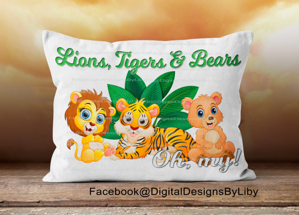 LIONS, TIGERS & BEARS!  (Pillow, Onesie & T-Shirt Designs)