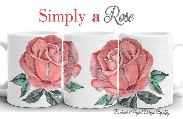 Simply a "ROSE" - 7 Unique Watercolor Designs for Mugs