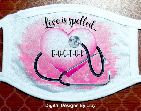 LOVE IS SPELLED N-U-R-S-E (6 Designs+6 Mockups~Nurse, Doctor & Blank)