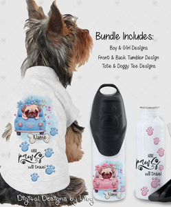 Have Paws Will Travel PUG Bundle (Tumbler, Tote & Doggy Shirt Designs)