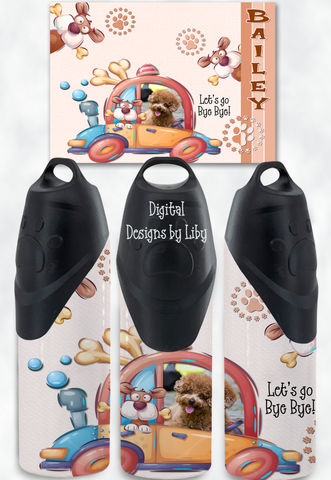 BIG DOGS Go Bye-Bye Dog Water Tumbler with PHOTO SLOT PNG Sublimation Design